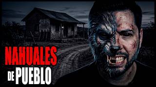 ATERRADORES NAHUALES de Pueblo | 4 Historias de Terror Reales - Inframundo