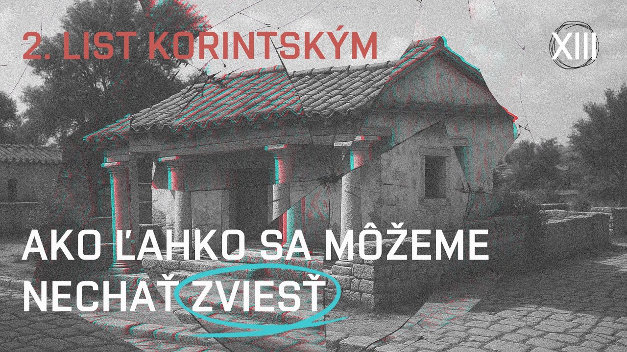 Cyril Madaras: 2. List Korintským XIII. Ako ľahko sa môžeme nechať zviesť, 18.1.2026, AC ZV