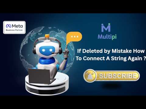 If Deleted by Mistake How To Connect A String Again  | Multipi whatsapp chatbot