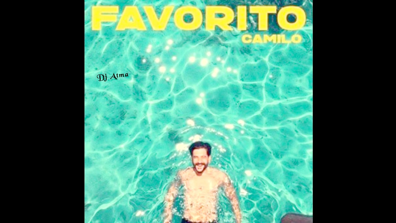 Camilo - Favorito - Remix - Dj Atma