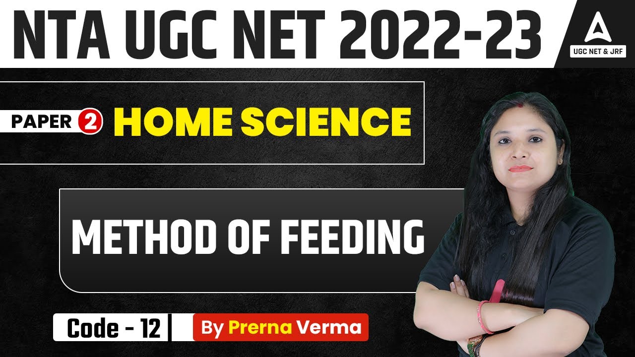 Method of Feeding | Home Science Paper 2 | UGC NET 2023