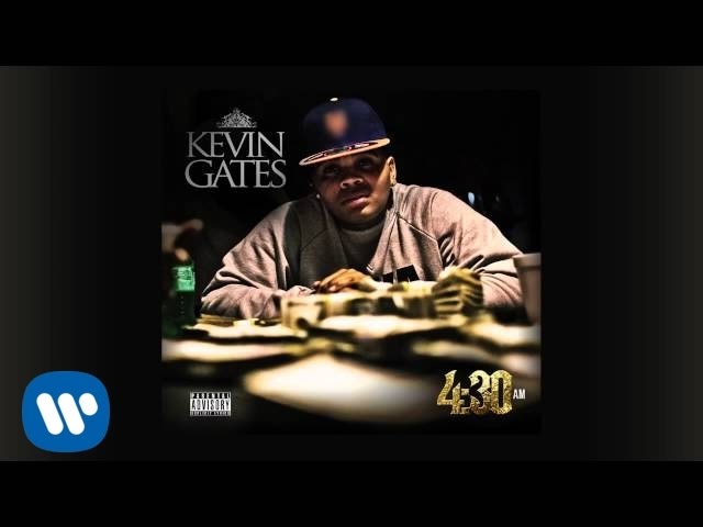 Kevin Gates - 4:30 AM (Audio) class=