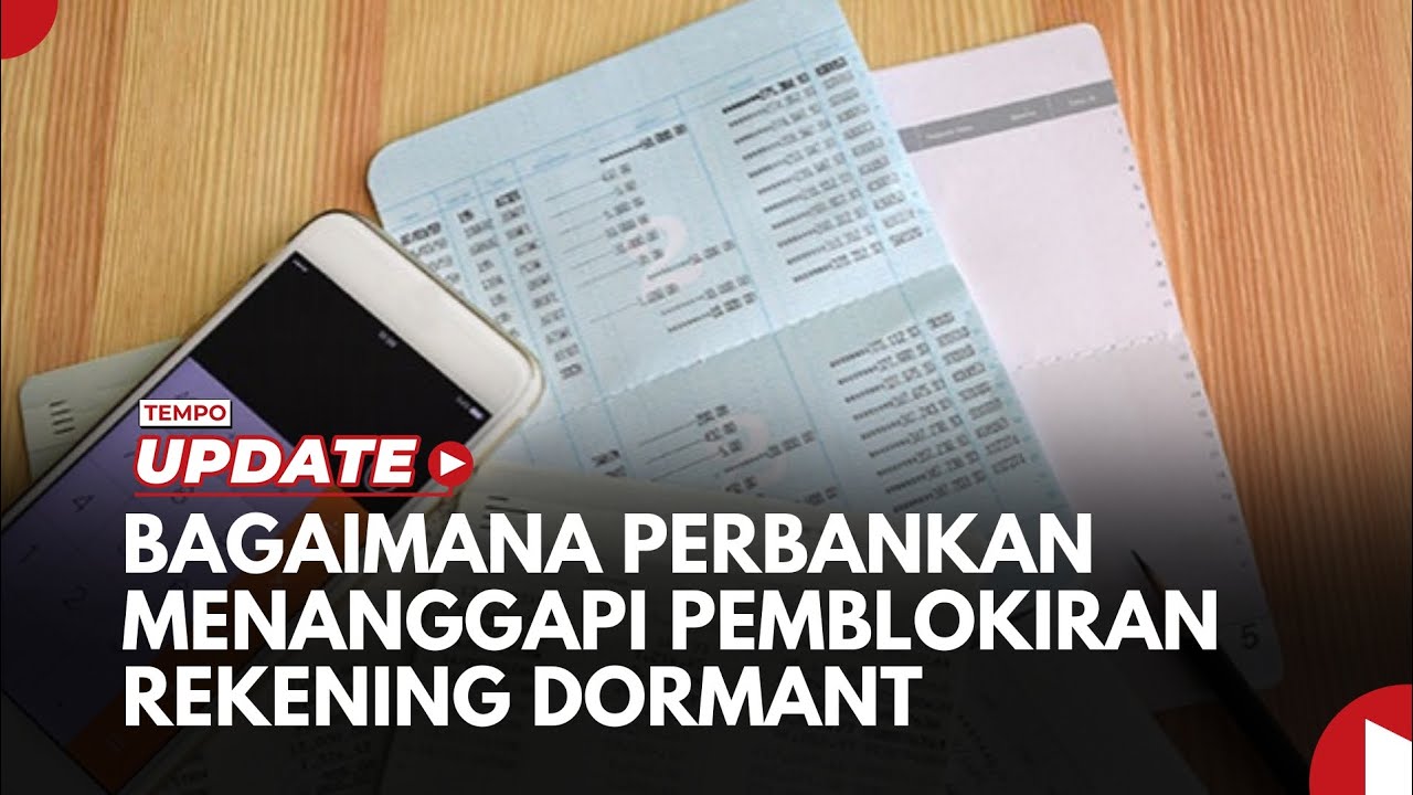 Bagaimana Perbankan Menanggapi Pemblokiran Rekening Dormant