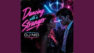 Download Lagu Dancing with a Stranger Download Lagu Dancing with a Stranger