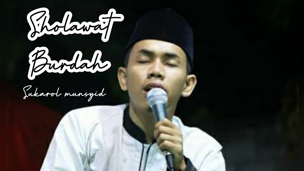 SHOLAWAT BURDAH by SUKAROL MUNSYID | Lailatus sholawat | ponpes darul