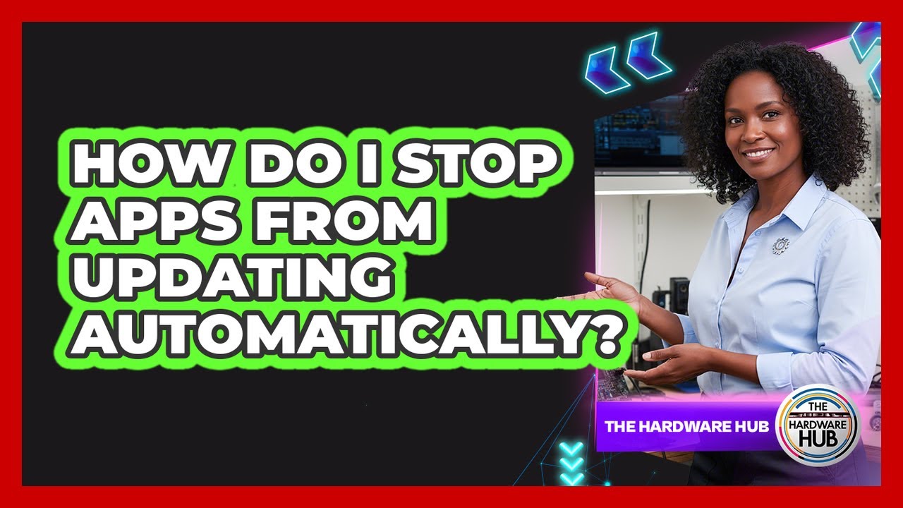 How Do I Stop Apps From Updating Automatically?