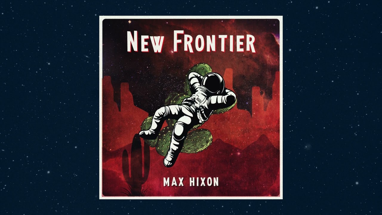 New Frontier  - Max Hixon - Guitar Instrumental (Audio)