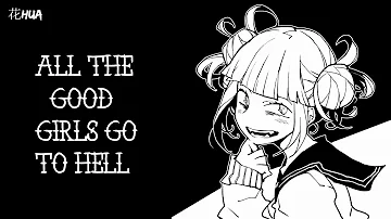 Nightcore All The Good Girls Go To Hell