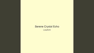 Serene Crystal Echo