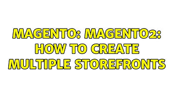 Magento: Magento2: How to create multiple storefronts (2 Solutions!!)