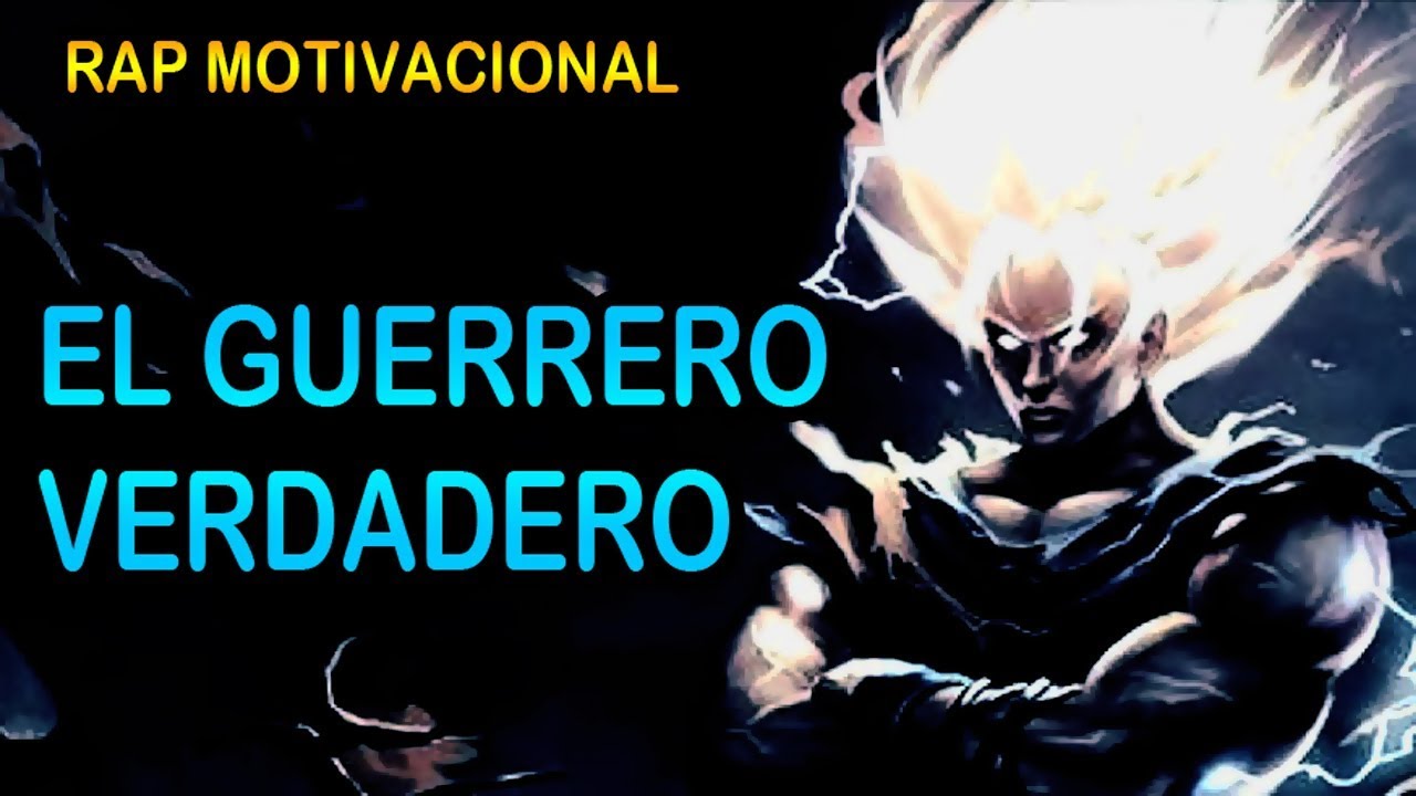 El Guerrero Verdadero Rap Motivacional para levantarse y luchar