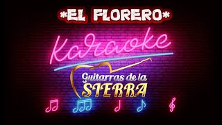 EL FLORERO (KARAOKE CAMPIRANO)  GUITARRAS DE LA SIERRA