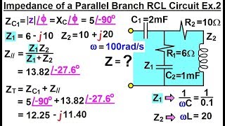electrical engineering: ch 10 alternating voltages & phasors (41 of 82) z=? parallel rcl ex. 2