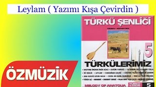 Leylam ( Yazımı Kışa Çevirdin ) - Türkü Şenliği 5 (Official Video)