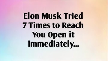 ELON MUSK TRIED 7 TIMES TO...