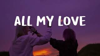 Why Dont We -- All My Love Lyrics