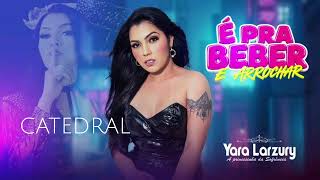YARA LARZURY  - CATEDRAL
