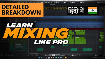 Learn Mixing & Mastering in Hindi - Audio Mixing Breakdown