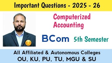 Belangrijke vragen over computerboekhouding 2025-26 Bcom 5e semester V Sem Imp OU KU TU PU SU MGU