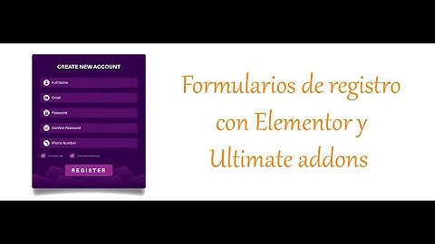 ✅ Cómo crear un formulario de registro en Wordpress con Elementor y Ultimate Addons
