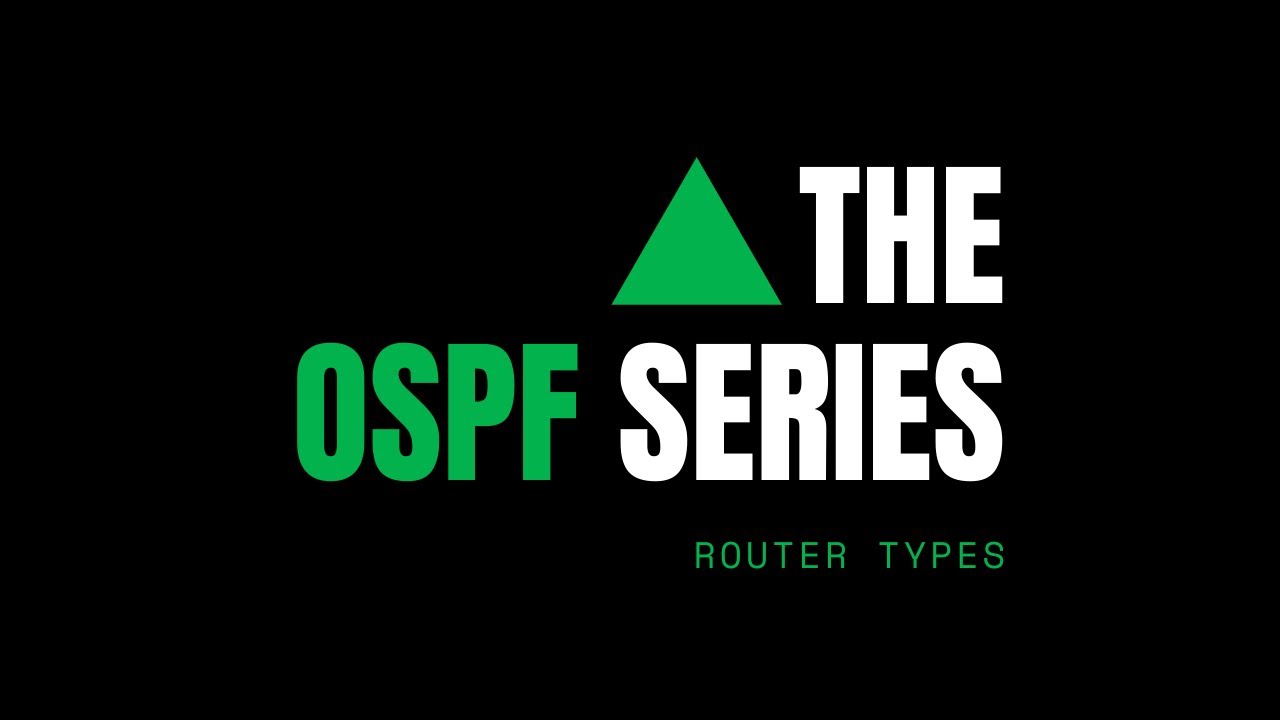 KEY CONCEPTS: OSPF Router Types!