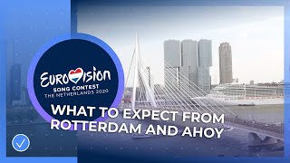 What to expect from Rotterdam and AHOY - Eurovision Song Contest 2020