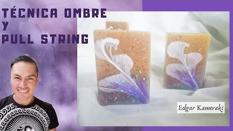 CLASE COMPLETA EN VIVO, TÉCNICAS OMBRE Y PULL STRING jabón de glicerina
