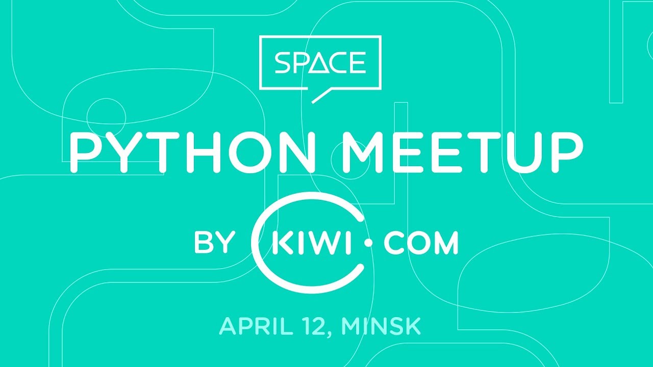 Spacy python. Питон митап. Киви Пайтон. Meetup Python. Питон митап 78.