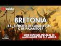 #4 Bretonia –¿Ejército de caballeros… o de pajaritos?