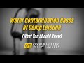Water Contamination Cases at Camp Lejeune: What You Should Know