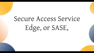 What Are the Top SASE Use Cases?