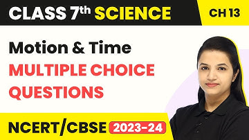 Class 7 Science Chapter 13 | Motion and Time - Multiple Choice Questions (MCQs)