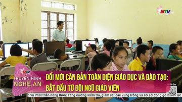 Đổi mới căn bản toàn diện Giáo dục và Đào tạo: Bắt đầu từ đội ngũ giáo viên