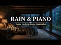 [Piano ASMR] 4 Hour Sleep Music  Gentle Piano &amp; Rain Sounds  Calm Night  Relaxing Piano