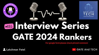 GATE 2024 Rankers Interview Series