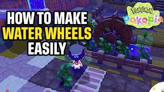 How to Make More Water Wheels in Pokopia Quick Guide