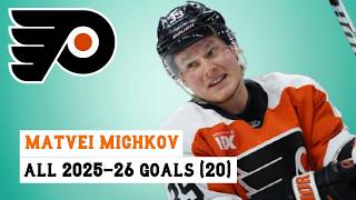 Matvei Michkov (#39) All 20 Goals of the 2025-26 NHL Season