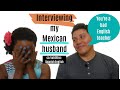 Cómo aprender inglés por tu cuenta | Entrevistando a mi esposo mexicano | Inglés facil y rapido