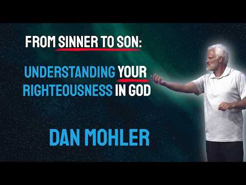 ✝️ From Sinner to Son: Understanding Your Righteousness in God - Dan Mohler