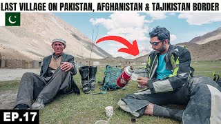 Life in Last Village at Afghanistan & Tajikistan Border in Chapursan 🇵🇰 EP.17 | North Pakistan