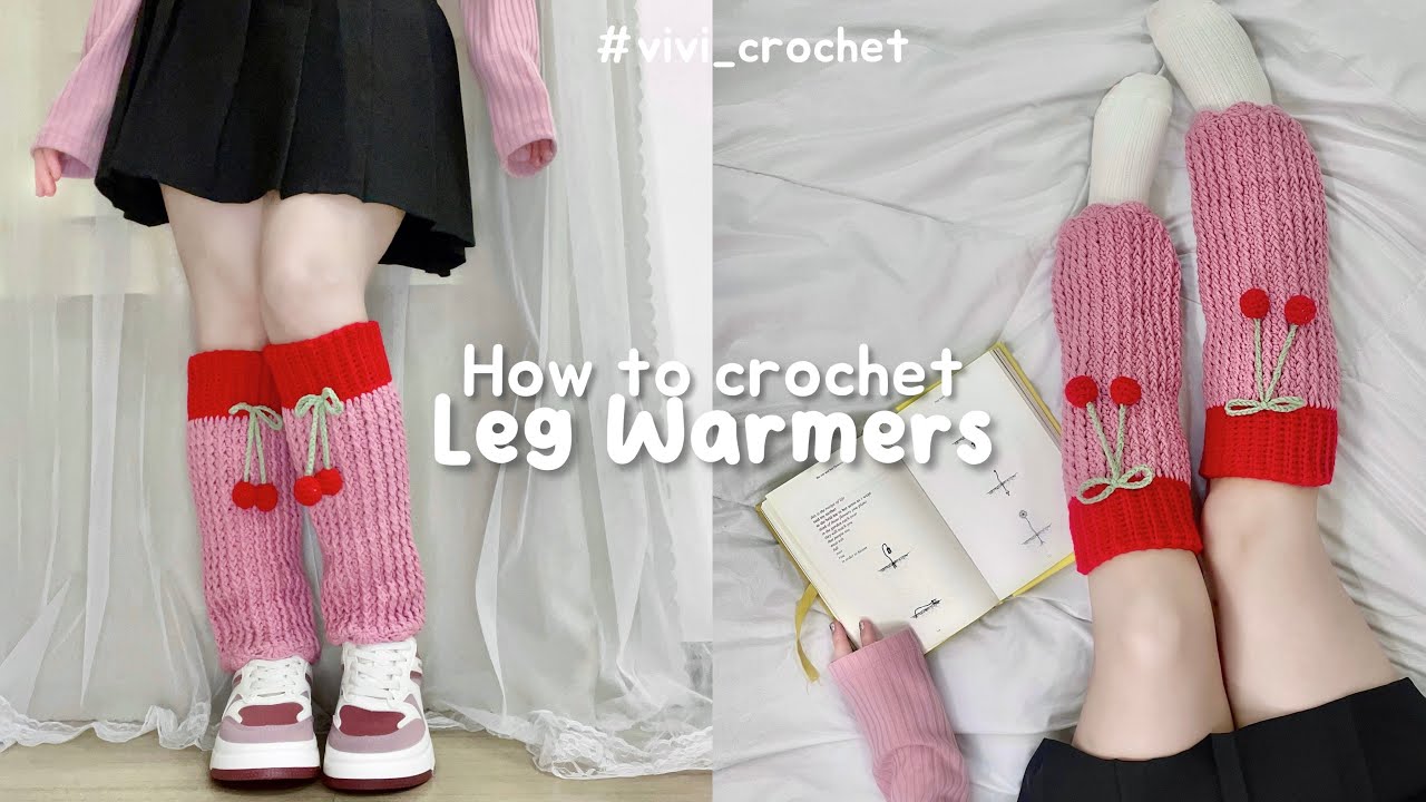 🍒 How To Crochet Leg Warmers