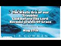 STREAMS IN THE DESERT-Christian Devotion-May 27th-Troubles Before God Become His Vessels Of Grace