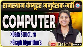 Rajasthan Computer Anudeshak Bharti 2026 | Computer Class – Data Structure & Graph Algorithm's