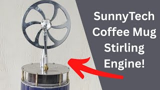 Coffee Mug SunnyTech Stirling Engine Review!
