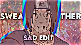 Naruto - Sweather Weather Sad Edit [AMV/EDIT]