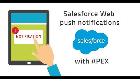 How to Invoke Push Notifications Using The Simple Apex Code