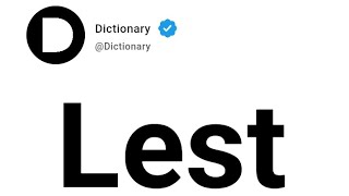 Lest Meaning In English