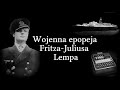 II wojna światowa. Wojenna epopeja Fritza-Juliusa Lempa 1939-1941.