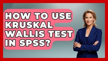 How To Use Kruskal Wallis Test In SPSS? - The Friendly Statistician