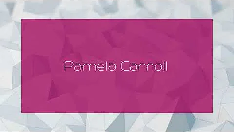 Pamela Carroll - appearance